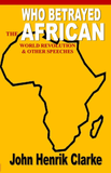 WHO BETRAYED THE AFRICAN WORLD REVOLUTION?