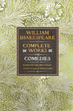 William Shakespeare Complete Works the Comedies: Based on the First Folio of John Heminges and Henry Condell
