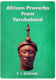 YORUBA PROVERBS FROM YORUBALAND