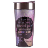 Amazing Quote (Maya Angelou) Travel Cup
