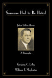 Someone Had to Be Hated Julian LaRose Harris: A Biography