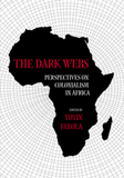 The Dark Webs Perspectives on Colonialism in Africa