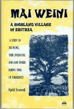 MAI WEINI:  A Village in Highland Eritrea
