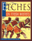 Etches on Fresh Waters