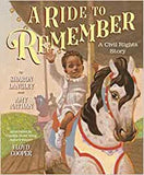 A RIDE TO REMEMBER: A CIVIL RIGHTS STORY