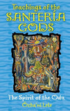 TEACHINGS OF THE SANTERÍA GODS: THE SPIRIT OF THE ODU