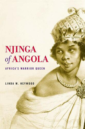 NJINGA OF ANGOLA: AFRICA'S WARRIOR QUEEN
