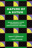 Nature of a Sistuh Black Women's Lived Experiences in Contemporary Culture