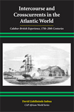Intercourse and Crosscurrents in the Atlantic World Calabar-British Experience, 17th-20th Centuries