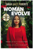 Woman Evolve: Break Up with Your Fears and Revolutionize Your Life