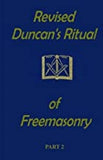 Revised Duncan's Ritual Of Free Masonry Part 2