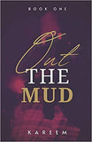 Out The Mud