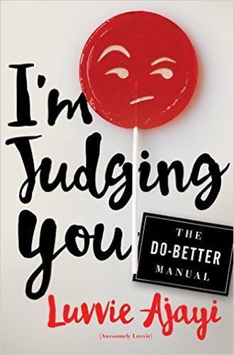 I'M JUDGING YOU: THE DO-BETTER MANUAL