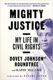Mighty Justice: My Life in Civil Rights