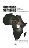 Ousmane Sembѐne: Writer, Filmmaker, Revolutionary Artist