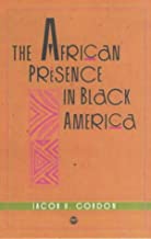 AFRICAN PRESENCE IN BLACK AMERICA  PB