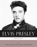 Legends of Music: The Life and Legacy of Elvis Presley