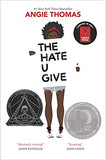 The Hate U Give: A Printz Honor Winner