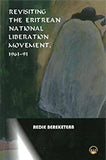 REVISITING THE ERITREAN NATIONAL LIBERATION MOVEMENT, 1961-1991