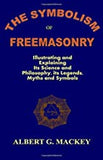 The Symbolism of Freemasonry