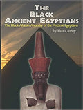 The Black Ancient Egyptians: Evidences of the Black African Origins of Ancient Egyptian Culture, Civilization, Religion and Philosophy