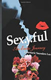 Sex.y.ful: An Erotic Journey
