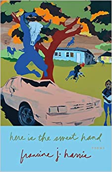 Here Is the Sweet Hand: Poems