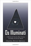 Os Illuminati: A História de Uma das Mais Notórias Sociedades Secretas do Mundo