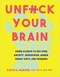 Unfuck Your Brain Workbook