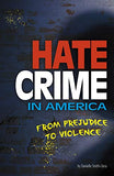 Hate Crime in America: From Prejudice to Violence