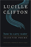 How to Carry Water: Selected Poems of Lucille Clifton