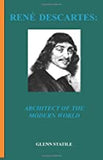 Rene Descartes: Architect of the Modern World