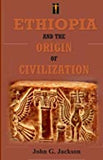 Ethiopia and the Origin of Civilization