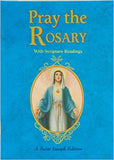 Pray the Rosary: For Rosary Novenas, Family Rosary, Private Recitation, Five First Saturdays (Expanded W/ Scripture Rdgs)
