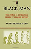 The Black Man, The Father of Civilization