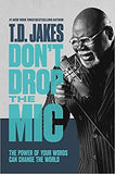 Don't Drop the MIC: The Power of Your Words Can Change the World