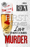 First Comes Love, Then Comes Murder (the Cartel Publications Presents)