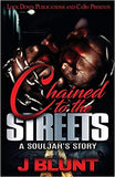 Chained to the Streets: A Souljah's Story