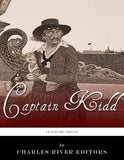 Legendary Pirates: The Life and Legacy of Captain William Kidd