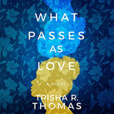 What Passes as Love