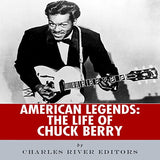 American Legends: The Life of Chuck Berry