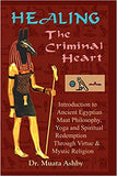 Healing the Criminal Heart: Spiritual Redemption and Enlightenment