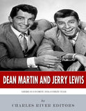 Dean Martin & Jerry Lewis: America's Favorite 1950s Comedy Team