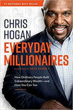 EVERYDAY MILLIONAIRES: HOW ORDINARY PEOPLE BUILT EXTRAORDINARY WEALTH--AND HOW YOU CAN TOO