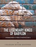 The Legendary Kings of Babylon: Hammurabi and Nebuchadnezzar II