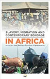 Slavery Migration & Contemporary Bondage in Africa