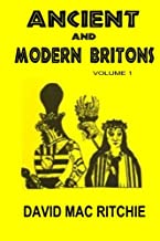 Ancient And Modern Britons: Vol. 1