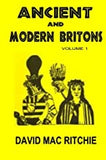 Ancient And Modern Britons: Vol. I + vol. II SPECIAL OFFER