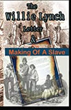 The Willie Lynch Letter And the Making of A Slave x 20
