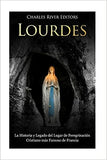 Lourdes: La Historia y Legado del Lugar de Peregrinación Cristiano más Famoso de Francia